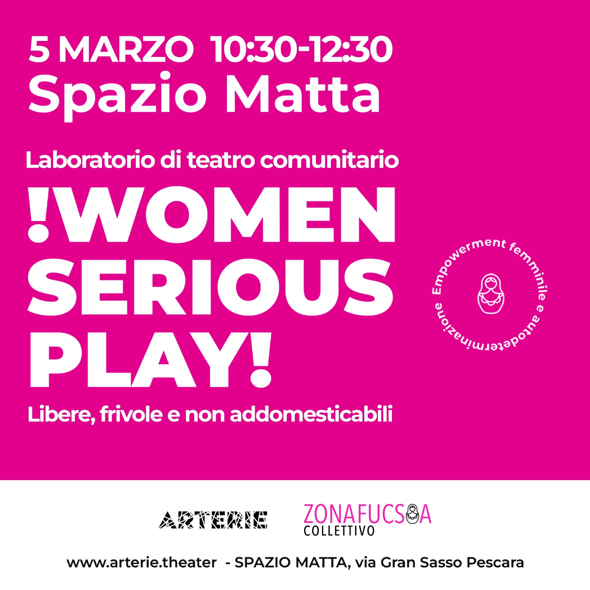 Women serious play
Laboratorio di teatro comunitario